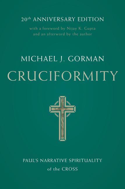 Cover: 9780802879127 | Cruciformity: Paul's Narrative Spirituality of the Cross, 20th...