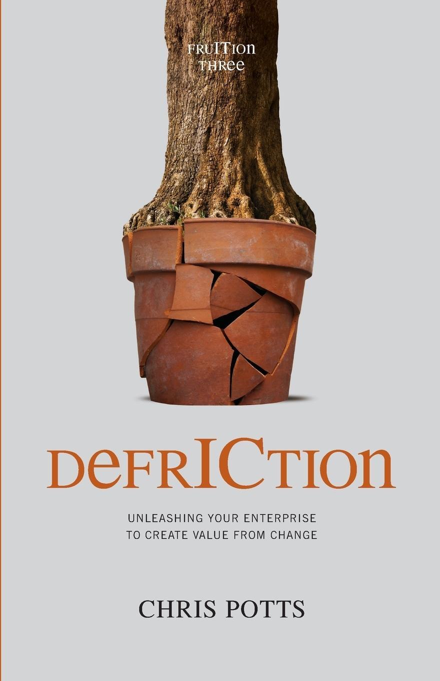 Cover: 9781935504467 | DefrICtion | Unleashing your Enterprise to Create Value from Change