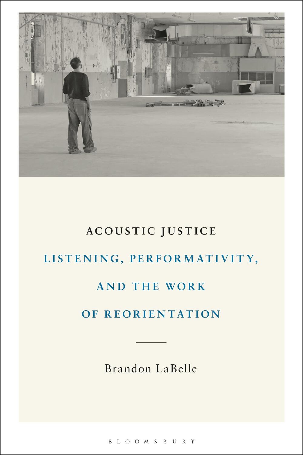 Cover: 9781501368219 | Acoustic Justice | Brandon LaBelle | Taschenbuch | Englisch | 2021