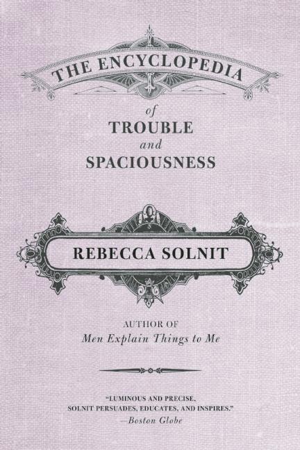 Cover: 9781595347534 | The Encyclopedia of Trouble and Spaciousness | Rebecca Solnit | Buch