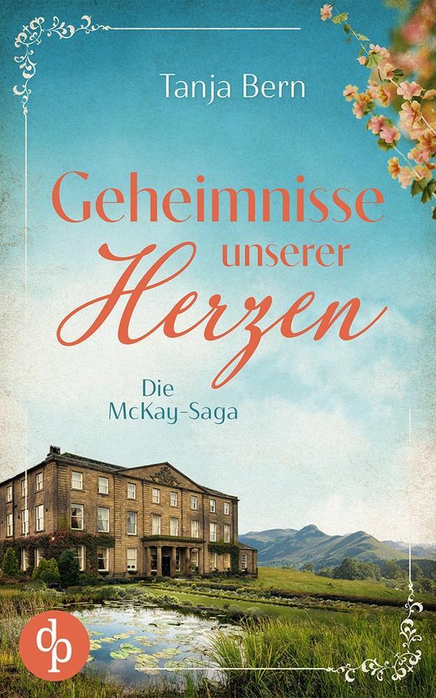 Cover: 9783987789090 | Geheimnisse unserer Herzen | Tanja Bern | Taschenbuch | Die McKay-Saga