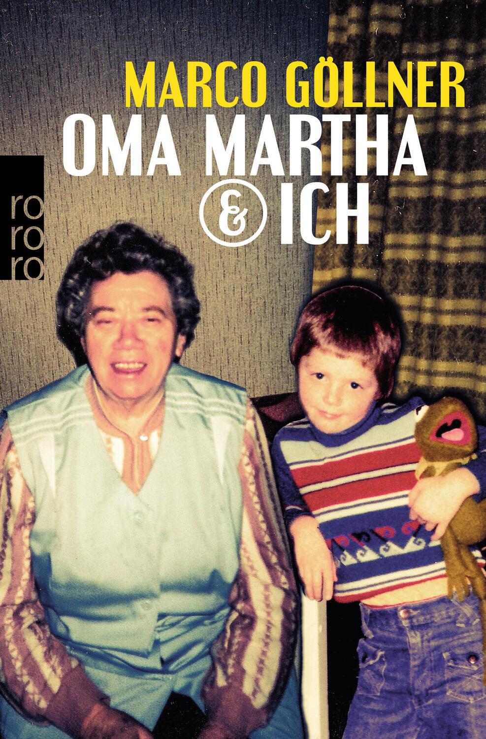 Cover: 9783499633836 | Oma Martha &amp; ich | Marco Göllner | Taschenbuch | Paperback | 208 S.