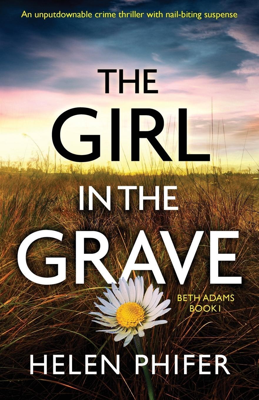 Cover: 9781786818799 | The Girl in the Grave | Helen Phifer | Taschenbuch | Beth Adams | 2019