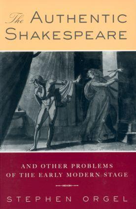 Cover: 9780415912136 | The Authentic Shakespeare | Stephen Orgel | Taschenbuch | Englisch