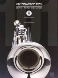 Cover: 9781617741203 | 101 Trumpet Tips: Stuff All the Pros Know and Use [With CD (Audio)]
