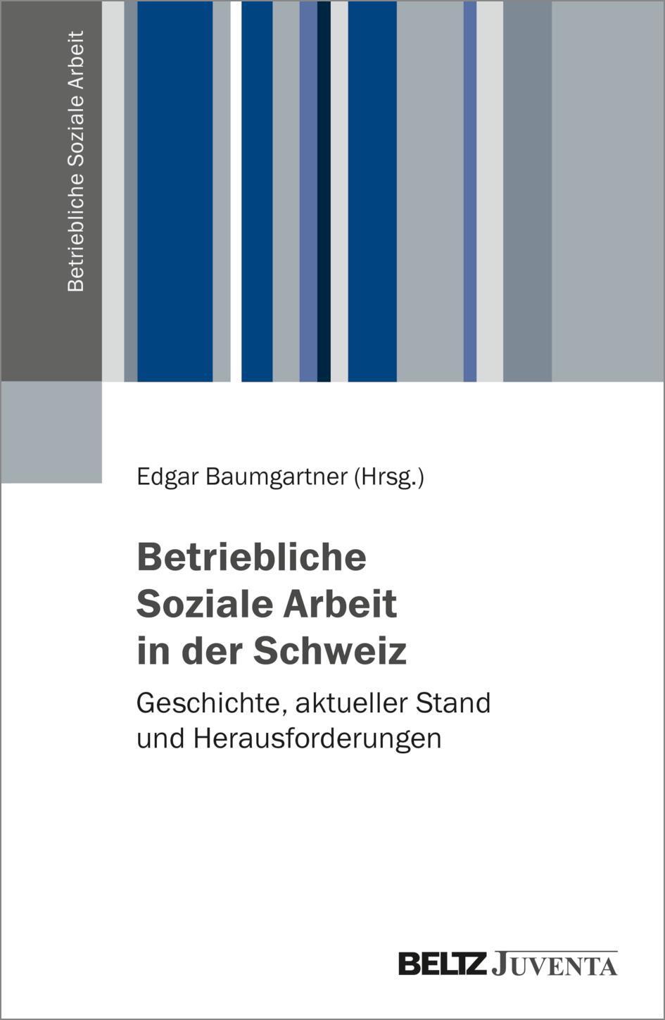 Cover: 9783779969341 | Betriebliche Soziale Arbeit in der Schweiz | Edgar Baumgartner | Buch