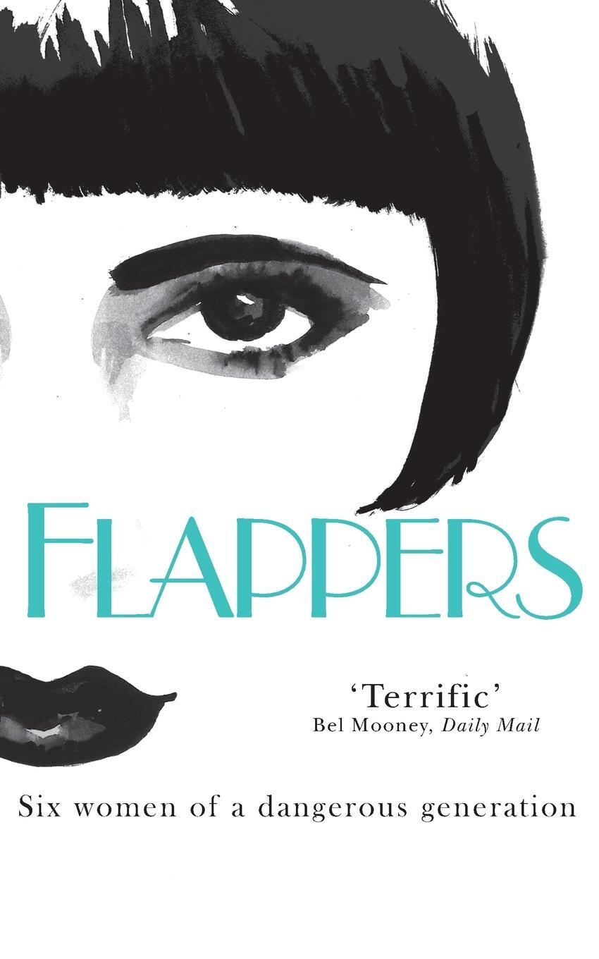 Cover: 9780330529525 | Flappers | Six Women of a Dangerous Generation | Judith Mackrell | Pan