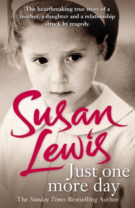 Cover: 9780099598749 | Just One More Day | A Memoir | Susan Lewis | Taschenbuch | Englisch