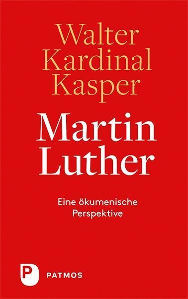 Cover: 9783843607698 | Martin Luther | Eine ökumenische Perspektive | Walter Kasper | Buch