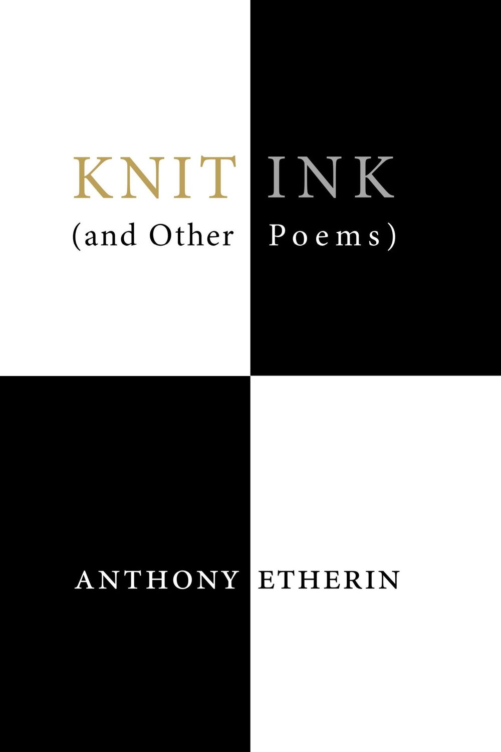 Cover: 9781646053452 | Knit Ink | (And Other Poems) | Anthony Etherin | Taschenbuch | 2024