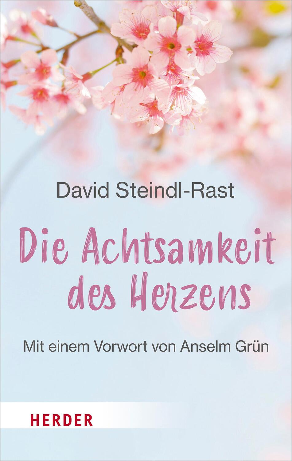 Cover: 9783451033100 | Die Achtsamkeit des Herzens | David Steindl-Rast | Taschenbuch | 2021