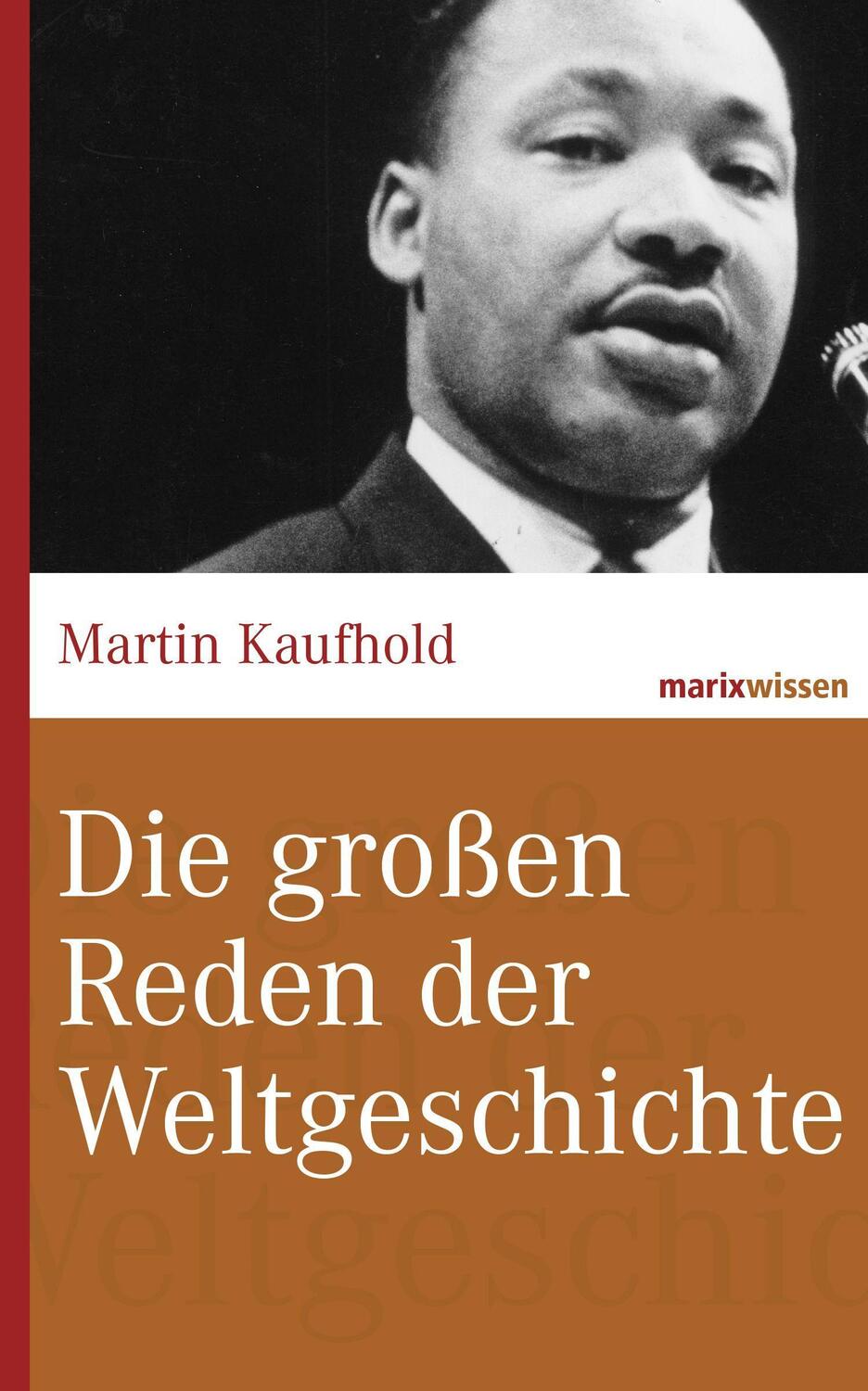 Cover: 9783865399120 | Die großen Reden der Weltgeschichte | Martin Kaufhold | Buch | Deutsch