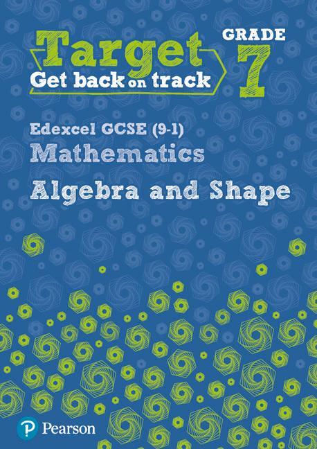 Cover: 9780435183356 | Target Grade 7 Edexcel GCSE (9-1) Mathematics Algebra and Shape...