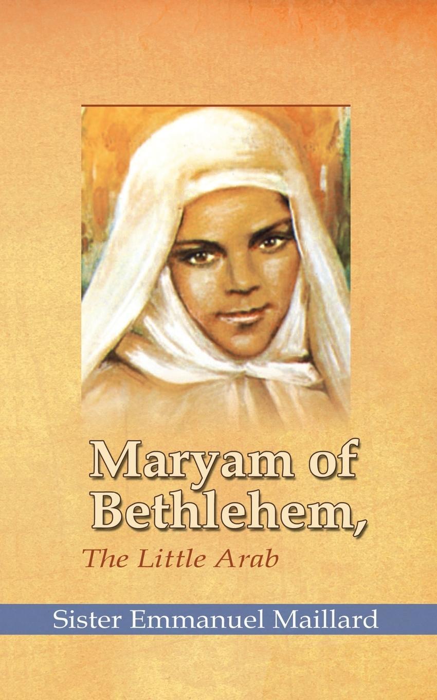 Cover: 9780998021843 | Maryam of Bethlehem | The Little Arab | Sister Emmanuel | Taschenbuch