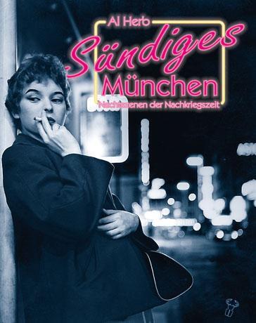 Cover: 9783940839268 | Sündiges München | Nachtszenen der Nachkriegszeit | Taschenbuch | 2012