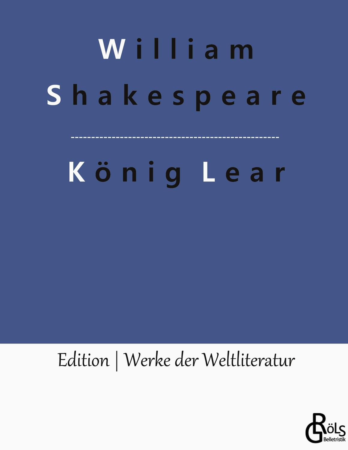 Cover: 9783988282668 | König Lear | Das Leben und der Tod des Königs Lear | Shakespeare