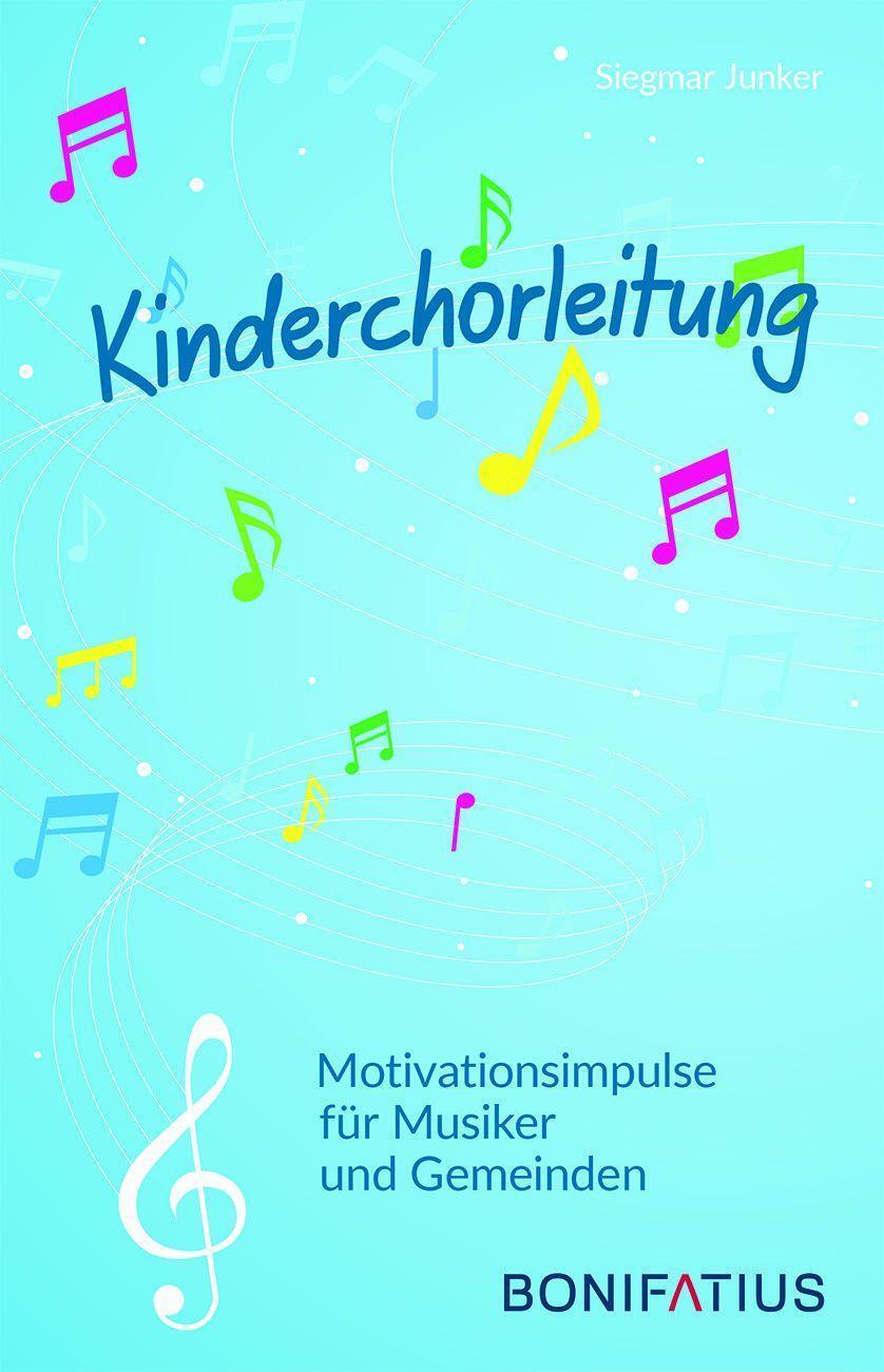 Cover: 9783897108707 | Kinderchorleitung | Motivationsimpulse für Musiker und Gemeinden