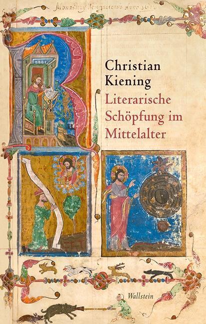 Cover: 9783835317864 | Literarische Schöpfung im Mittelalter | Christian Kiening | Buch