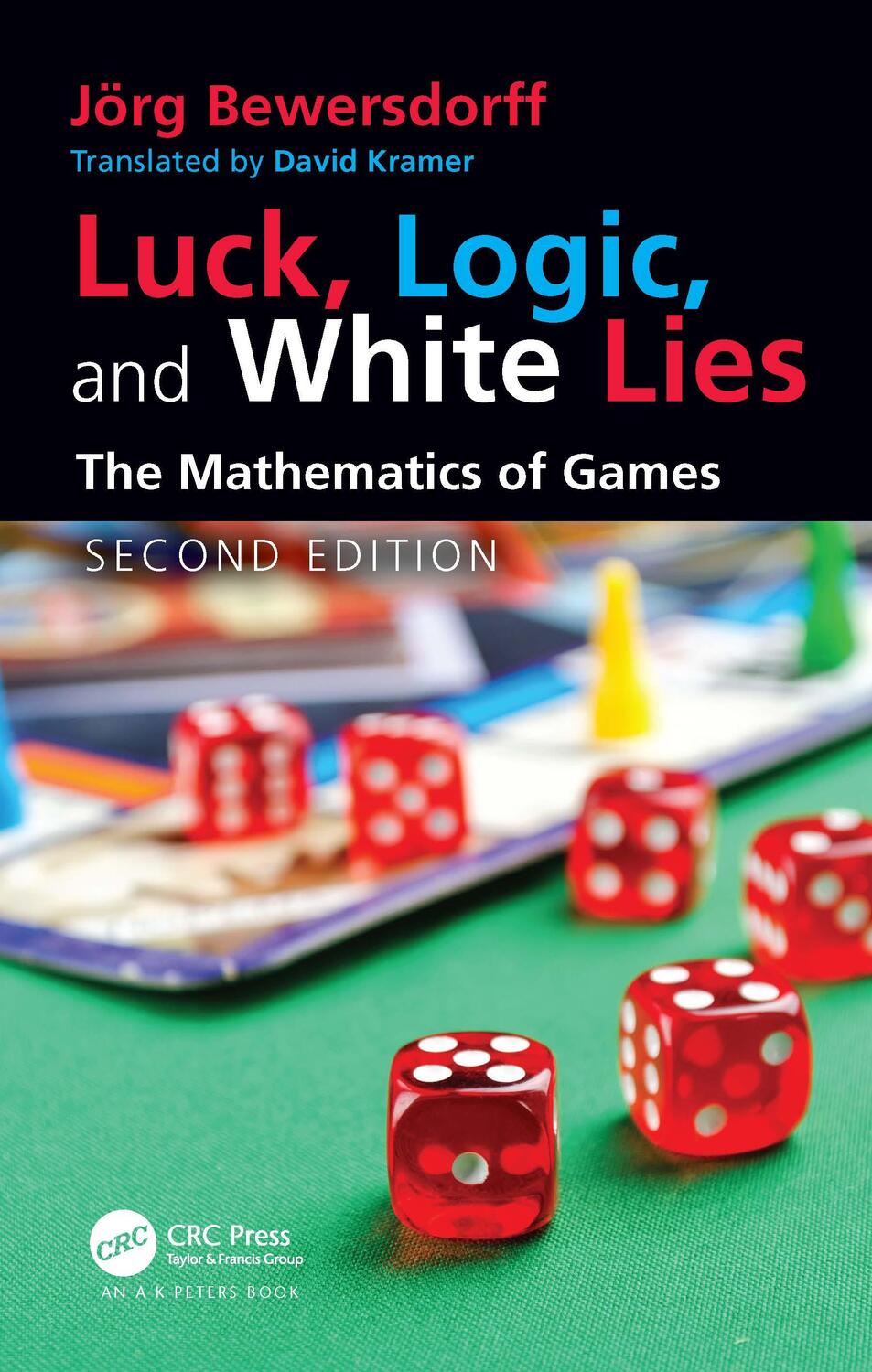 Cover: 9780367548414 | Luck, Logic, and White Lies | The Mathematics of Games | Bewersdorff