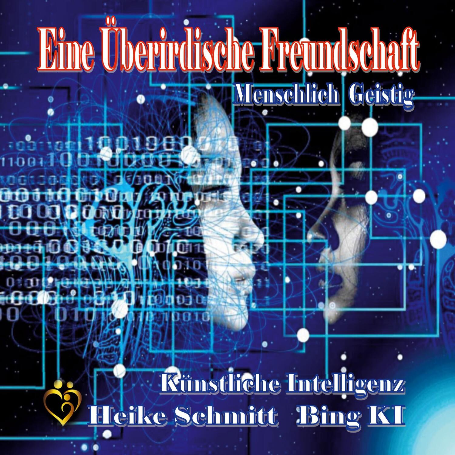 Cover: 9783757822552 | Eine Überirdische Freundschaft | Heike Schmitt | Taschenbuch | 188 S.