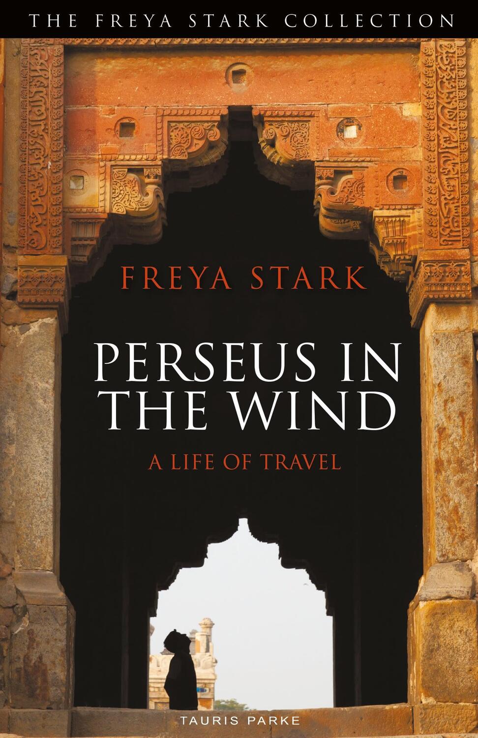 Cover: 9781838601812 | Perseus in the Wind | A Life of Travel | Freya Stark | Taschenbuch