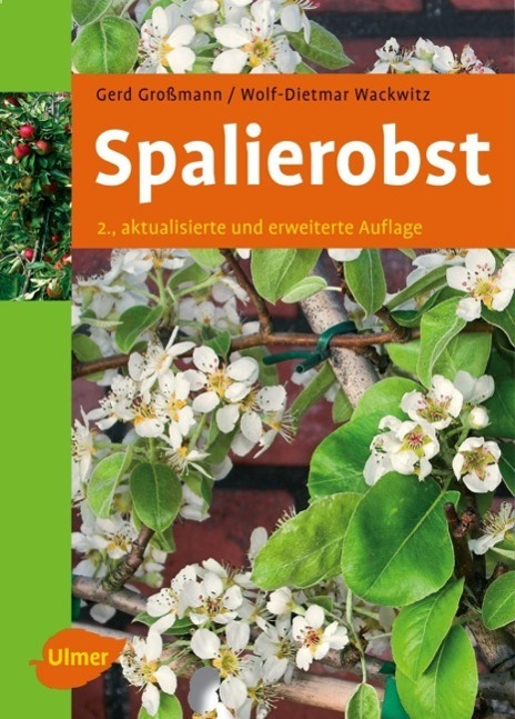 Cover: 9783800148226 | Spalierobst | Gerd Großmann (u. a.) | Buch | Deutsch | 2005