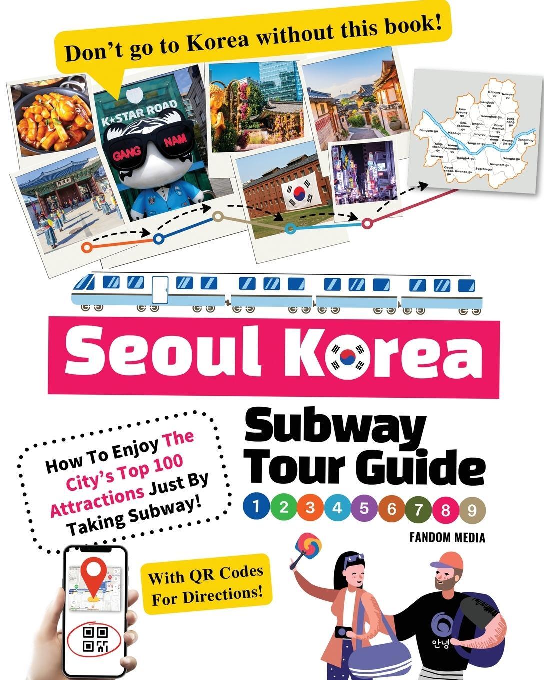Cover: 9791188195848 | Seoul Korea Subway Tour Guide - How To Enjoy The City's Top 100...