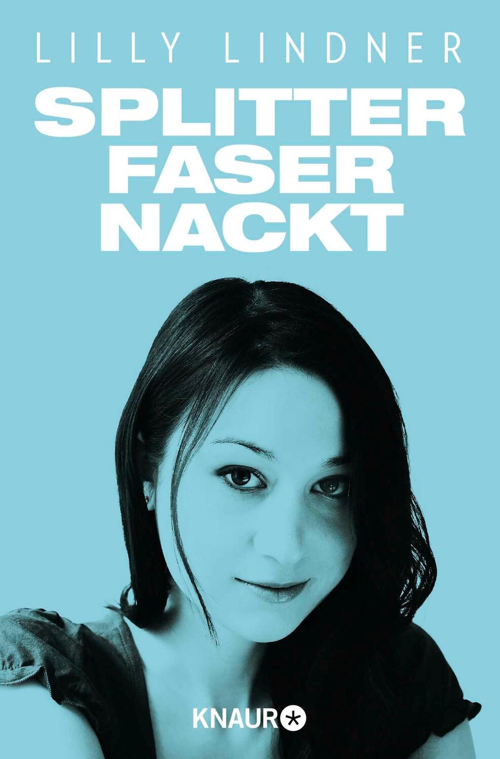 Cover: 9783426784884 | Splitterfasernackt | Lilly Lindner | Taschenbuch | Paperback | 400 S.