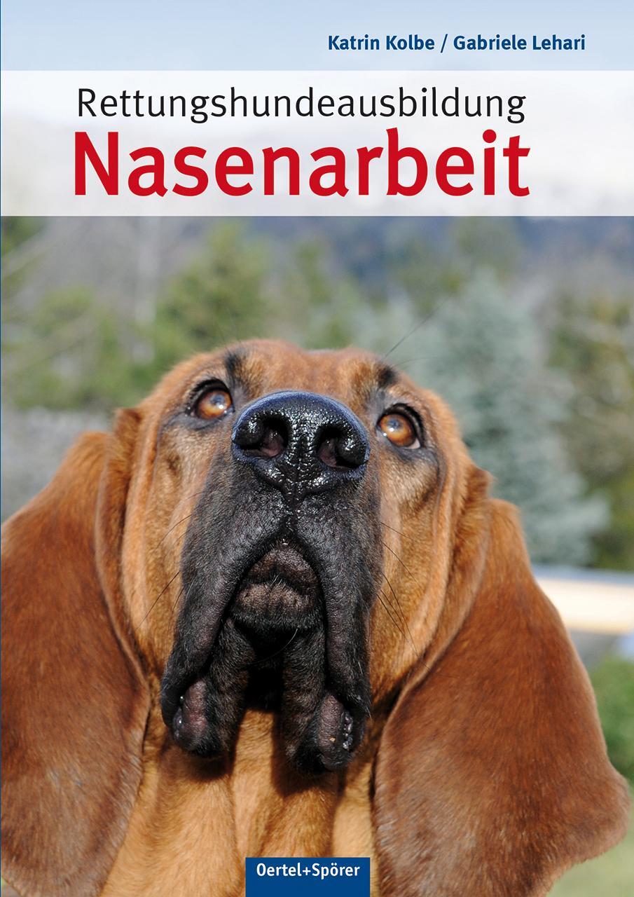 Cover: 9783886278541 | Rettungshundeausbildung Nasenarbeit | Katrin Kolbe (u. a.) | Buch