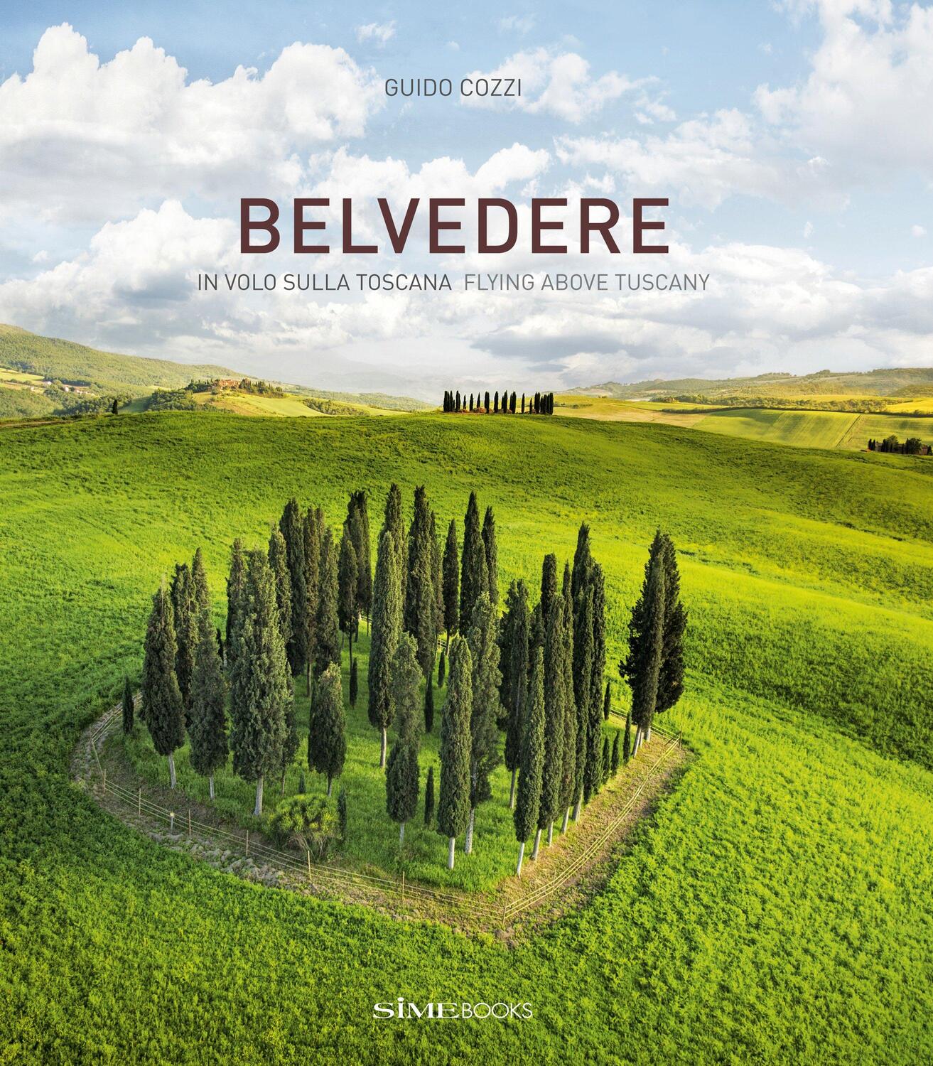 Cover: 9788895218984 | Belvedere | In volo sulla Toscana - Flying above Tuscany | Guido Cozzi