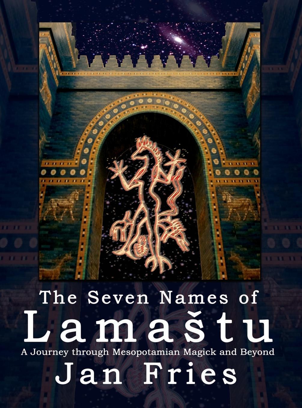 Cover: 9781910191057 | The Seven Names of Lamastu | Jan Fries | Buch | Englisch | 2017