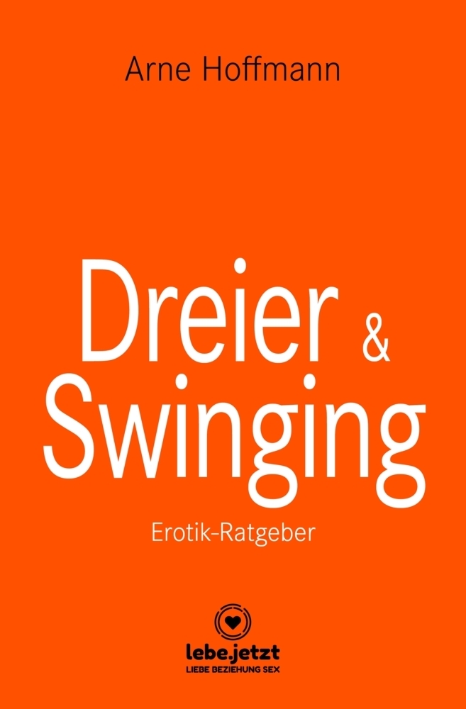 Cover: 9783964773210 | Dreier und Swinging Erotischer Ratgeber | Erotischer Ratgeber | Buch