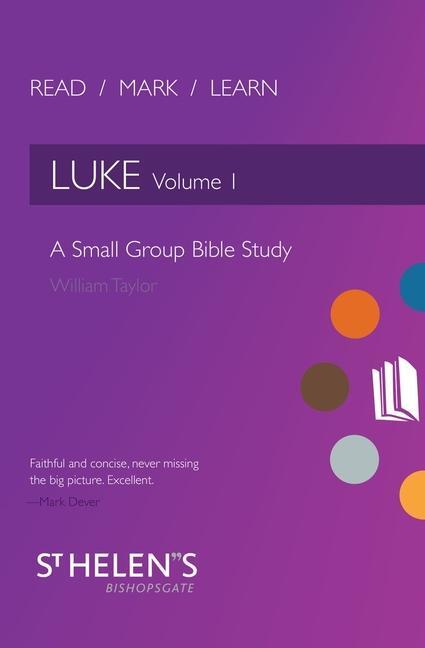 Cover: 9781781919118 | Read Mark Learn: Luke Vol. 1 | A Small Group Bible Study | Taylor