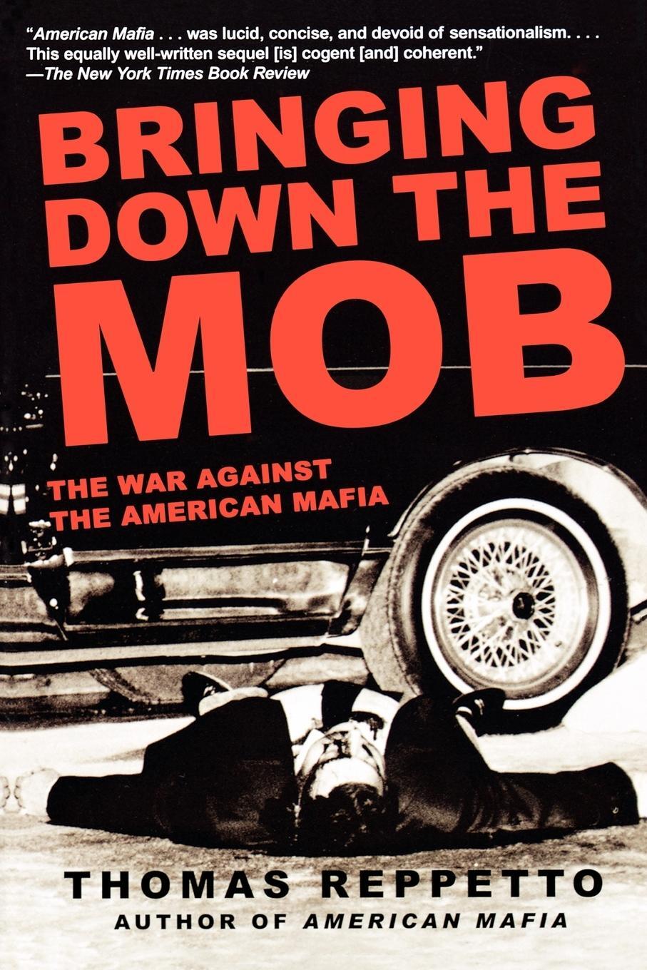Cover: 9780805086591 | Bringing Down the Mob | The War Against the American Mafia | Reppetto