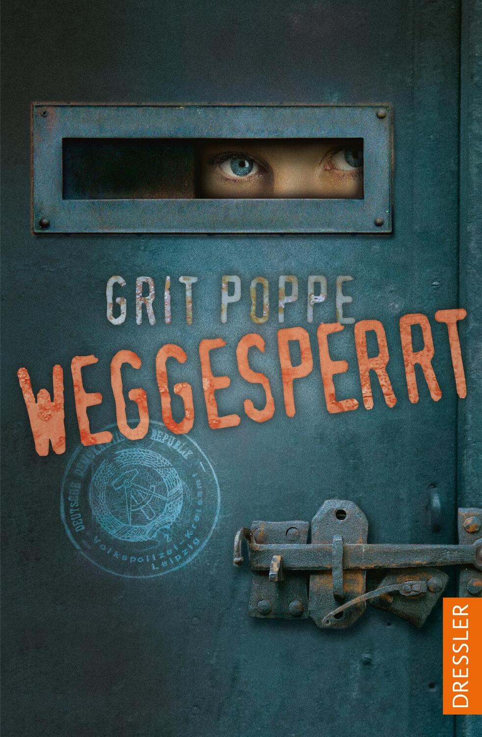 Cover: 9783751300971 | Weggesperrt | Grit Poppe | Taschenbuch | Dressler | 336 S. | Deutsch