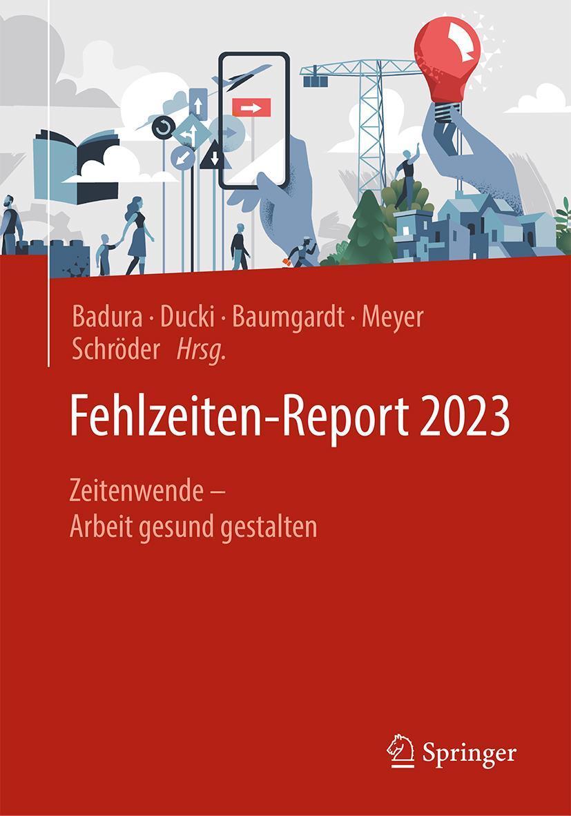 Cover: 9783662675137 | Fehlzeiten-Report 2023 | Zeitenwende - Arbeit gesund gestalten | Buch