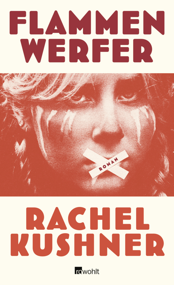 Cover: 9783498034191 | Flammenwerfer | Roman | Rachel Kushner | Buch | 2015
