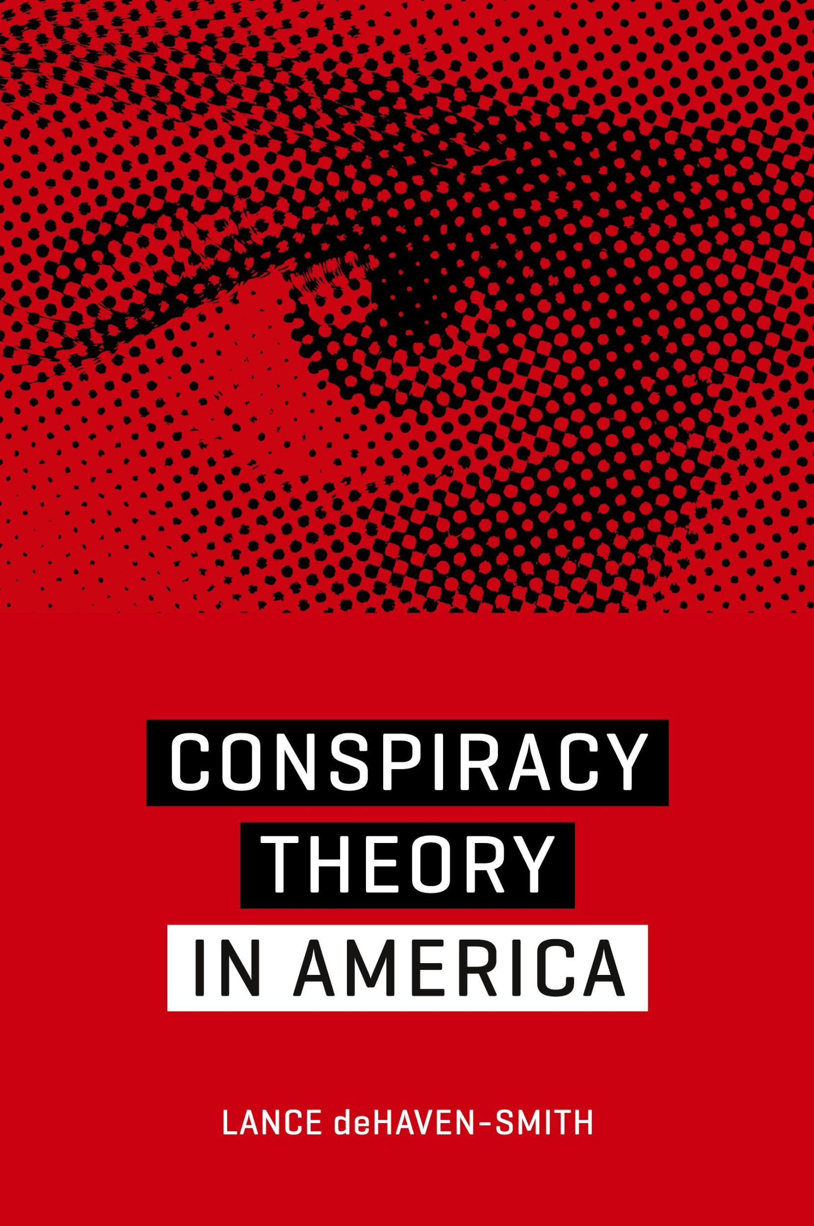 Cover: 9780292757691 | Conspiracy Theory in America | Lance Dehaven-Smith | Taschenbuch