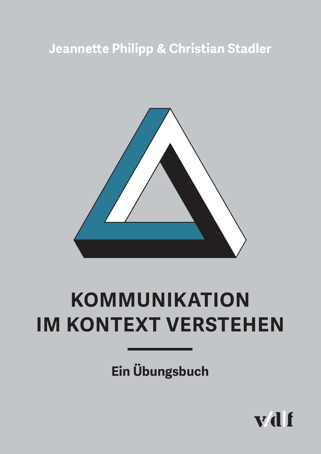 Cover: 9783728141200 | Kommunikation im Kontext verstehen | Ein Übungsbuch | Philipp (u. a.)