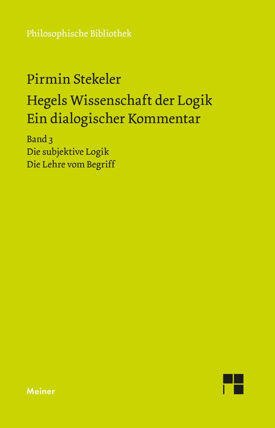 Cover: 9783787329779 | Hegels Wissenschaft der Logik. Ein dialogischer Kommentar. Band 3