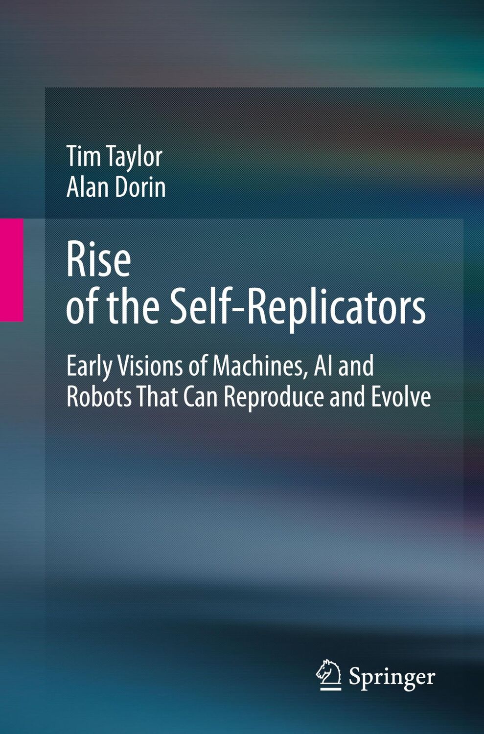 Cover: 9783030482336 | Rise of the Self-Replicators | Alan Dorin (u. a.) | Taschenbuch | xiv