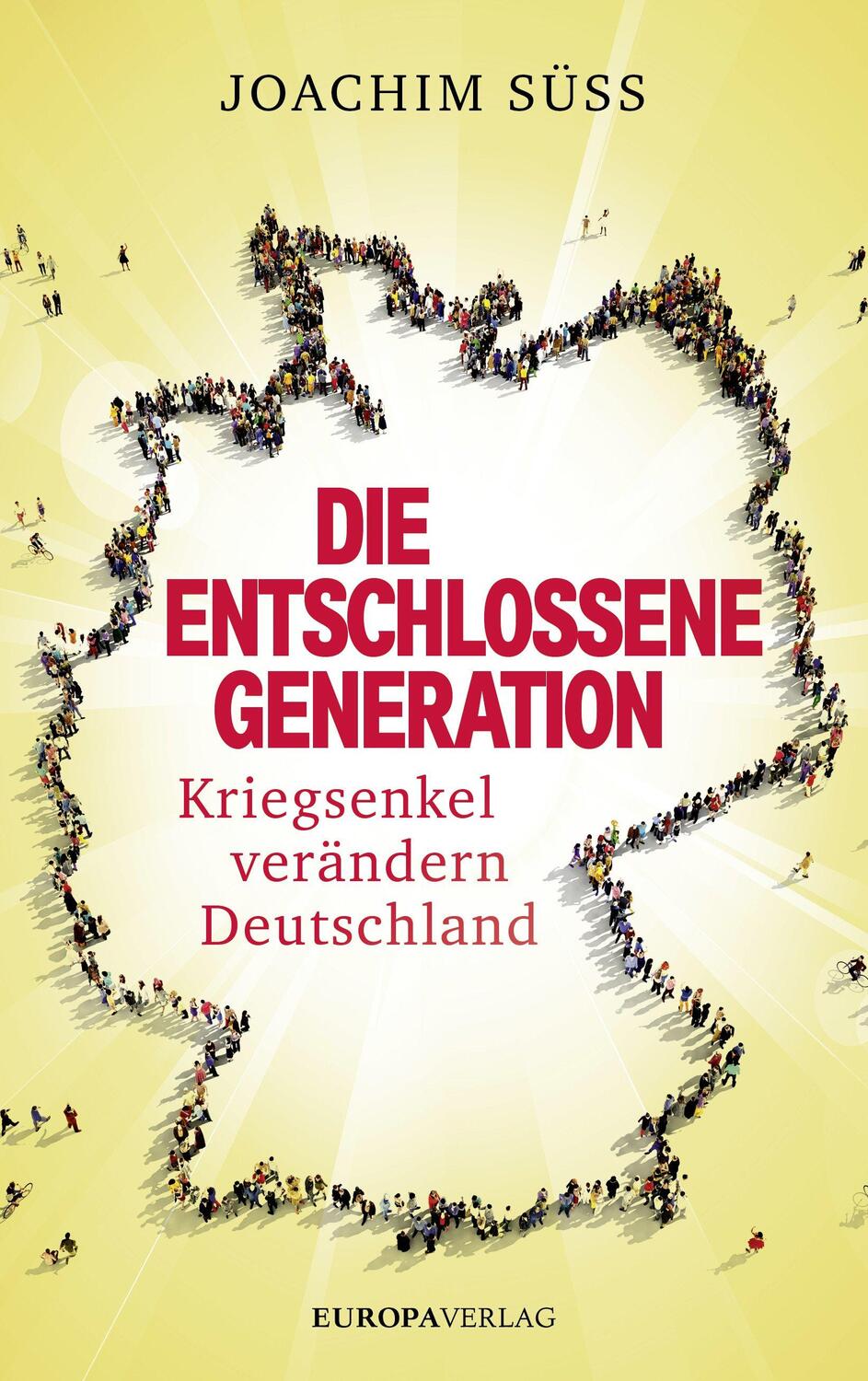 Cover: 9783958901186 | Die entschlossene Generation | Kriegsenkel verändern Deutschland