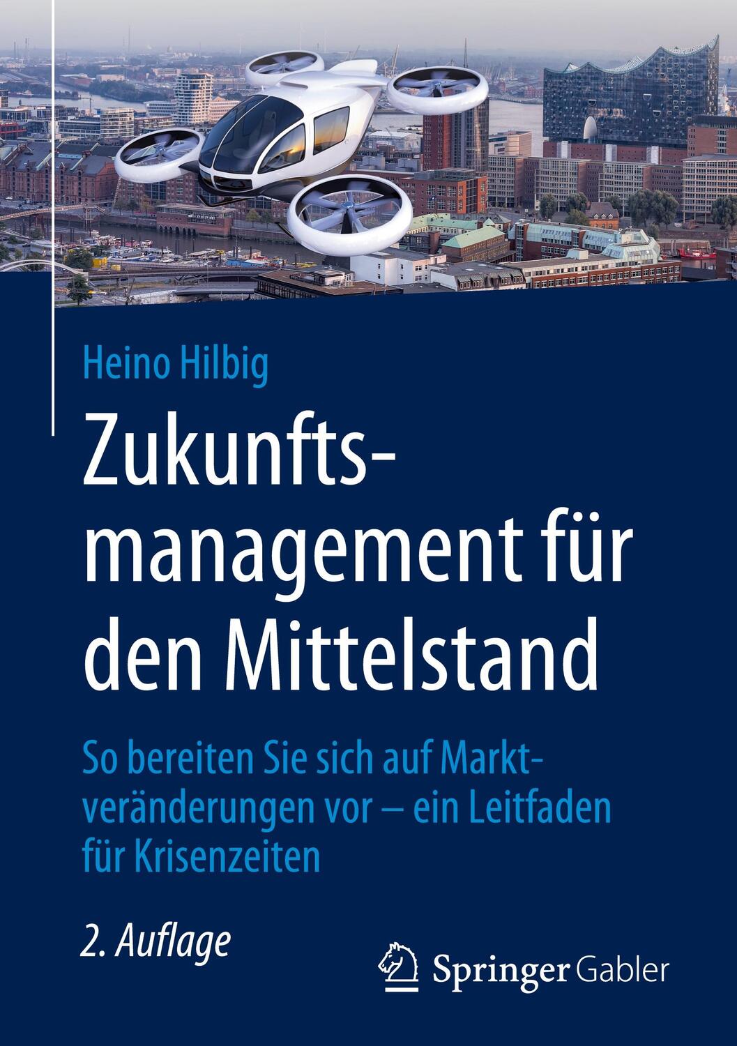 Cover: 9783658312459 | Zukunftsmanagement für den Mittelstand | Heino Hilbig | Buch | Deutsch