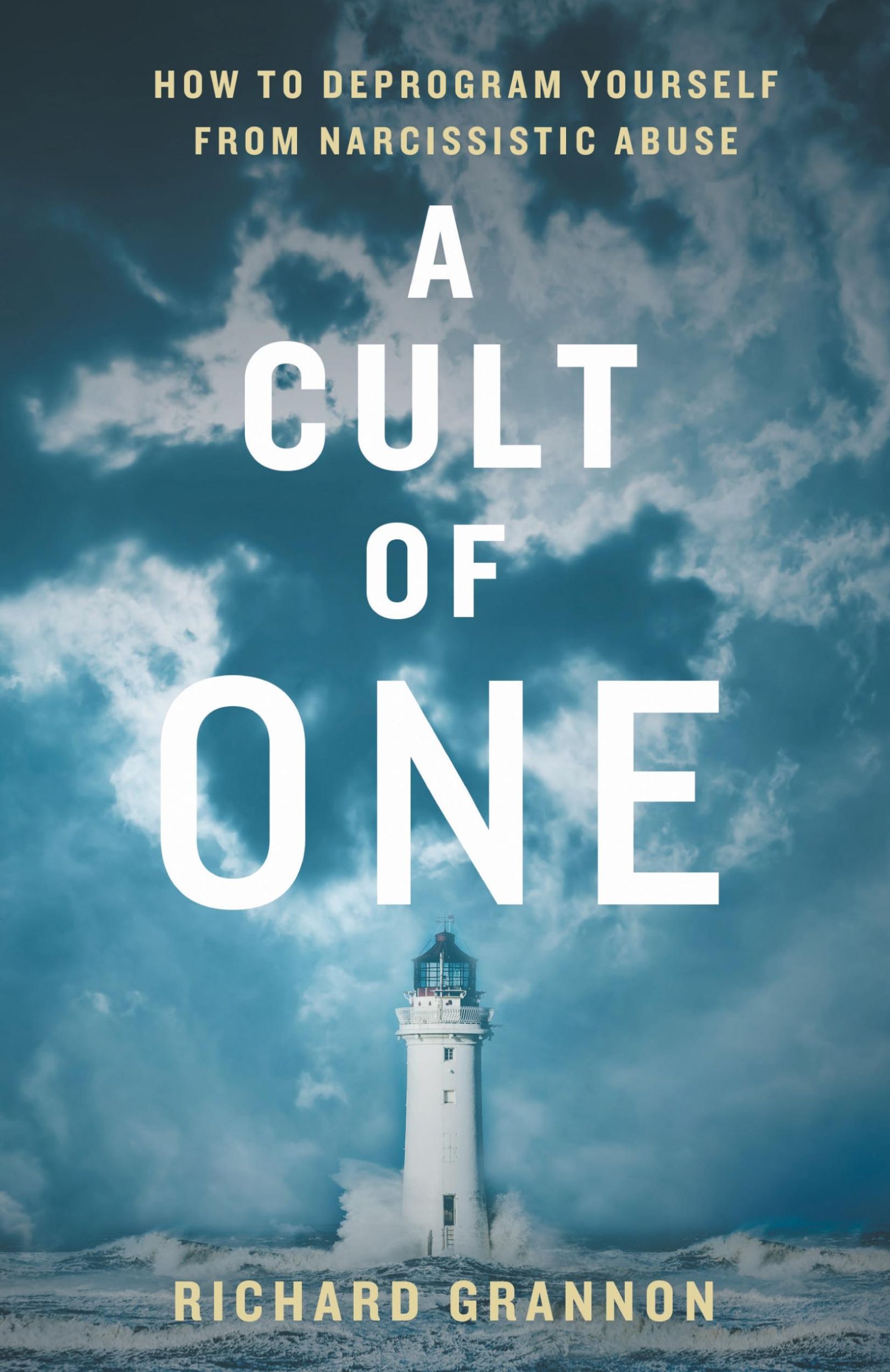 Cover: 9781544533568 | A Cult of One | How to Deprogram Yourself from Narcissistic Abuse