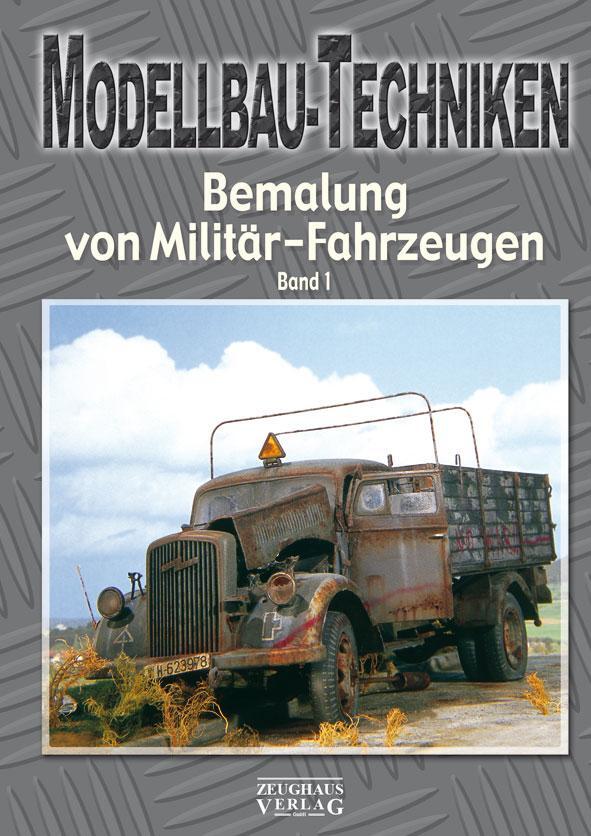 Cover: 9783938447635 | Modellbau-Techniken Bemalung von Militär-Fahrzeugen | Band 1 | Buch