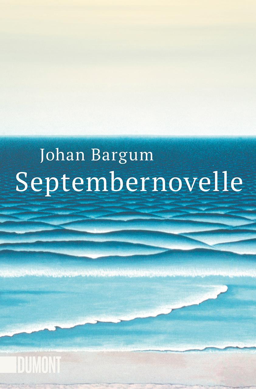 Cover: 9783832164751 | Septembernovelle | Roman | Johan Bargum | Taschenbuch | Deutsch | 2020