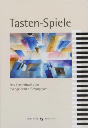 Cover: 9783899120370 | Tasten-Spiele | Das Klavierbuch zum Evangelischen Gesangbuch | Bauer