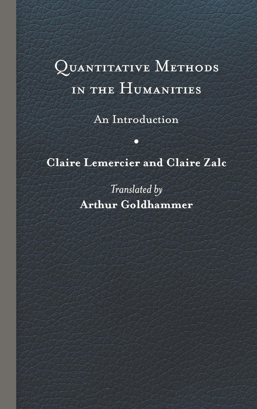 Cover: 9780813942681 | Quantitative Methods in the Humanities | An Introduction | Claire Zalc