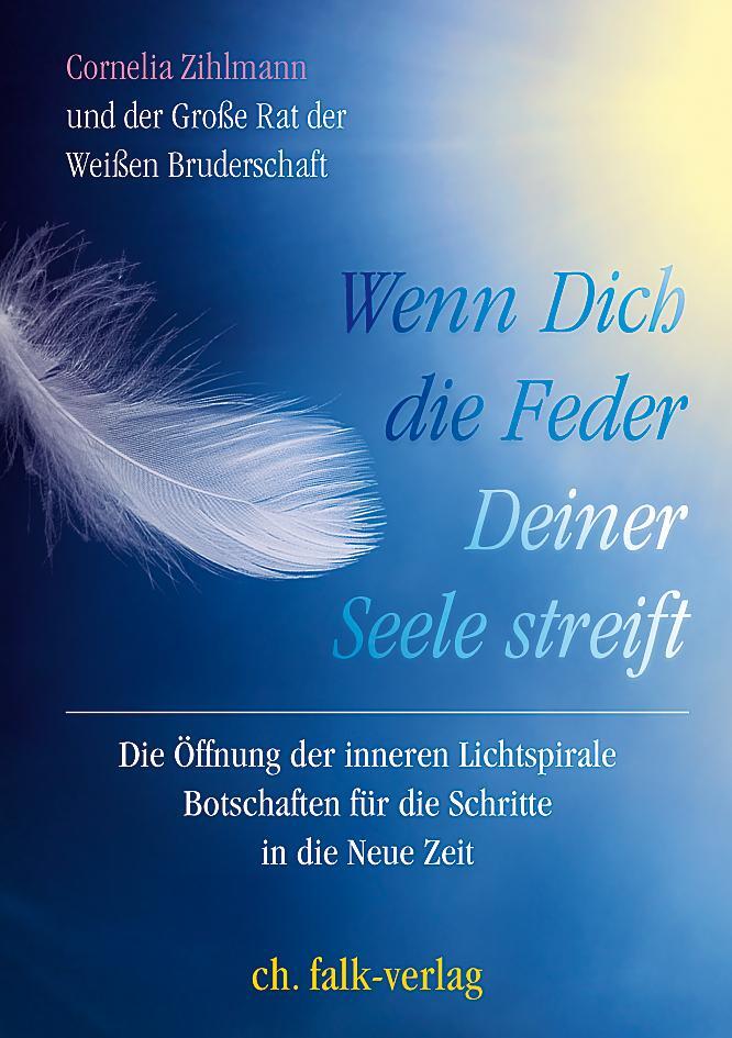 Cover: 9783895682940 | Wenn Dich die Feder Deiner Seele streift | Cornelia Zihlmann | Buch
