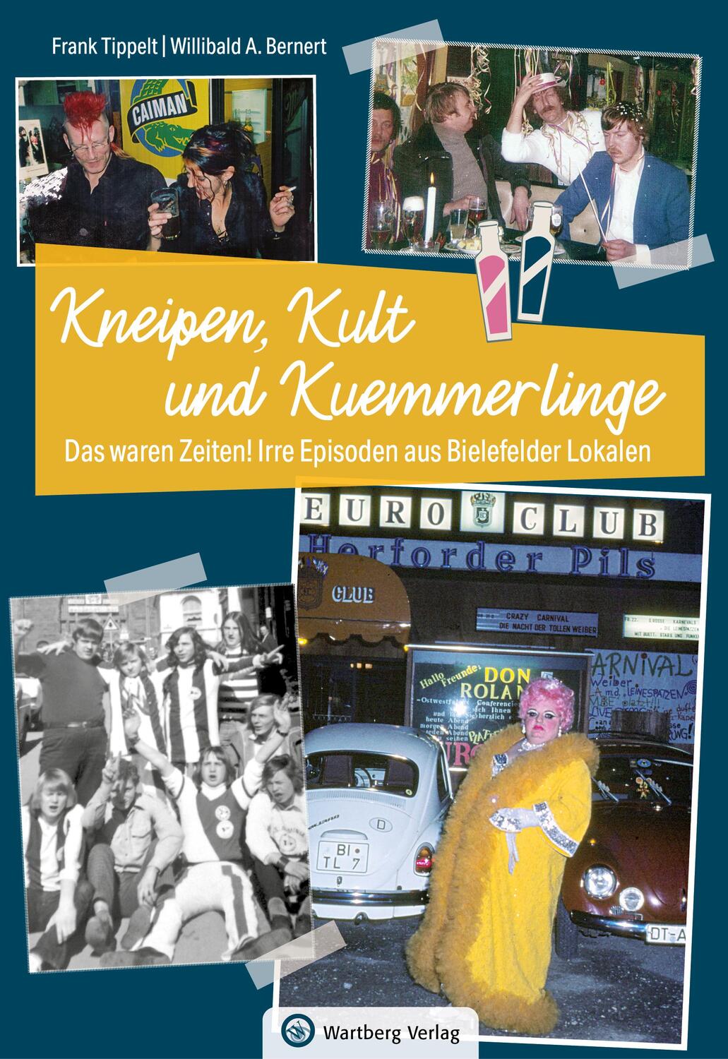 Cover: 9783831335572 | Bielefeld - Kneipen, Kult und Kuemmerlinge | Frank Tippelt (u. a.)